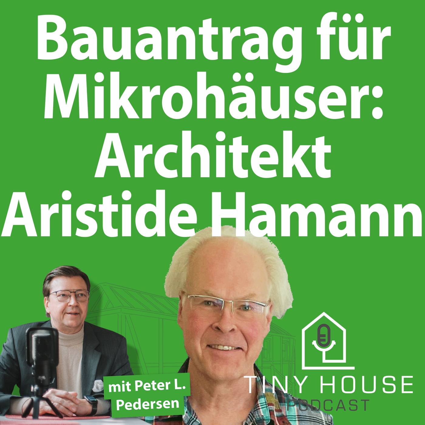 Folge 58: Baugenehmigung für Mikrohäuser: Architekt Aristide Hamann