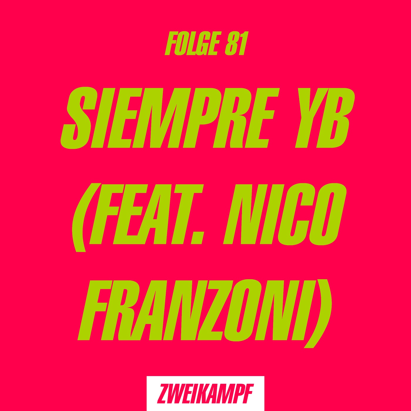 Folge 81: Siempre YB (feat. Nico Franzoni)