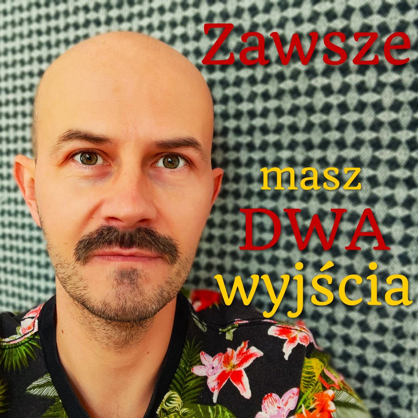S02E13. ZAWSZE masz DWA wyjścia