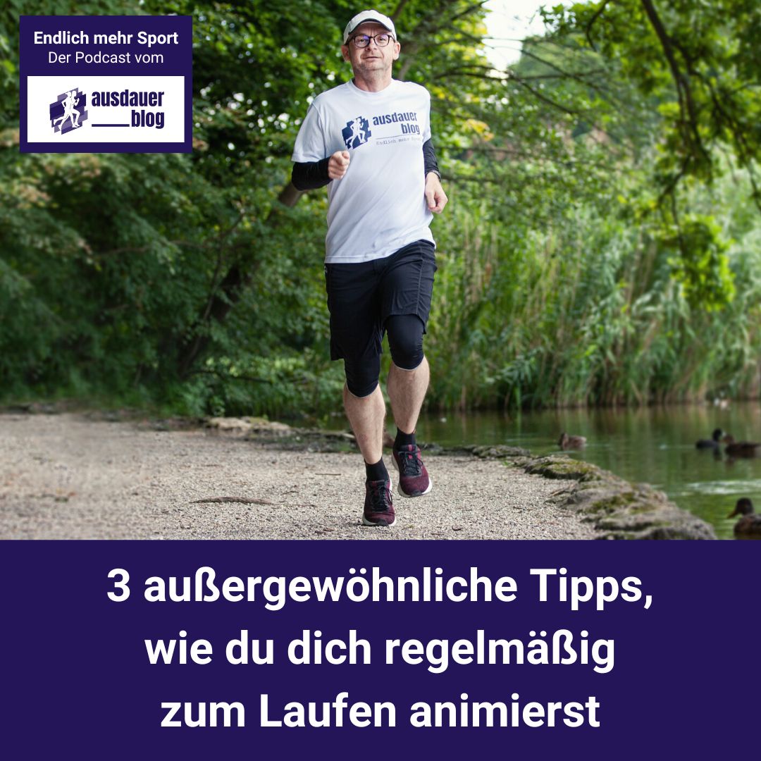 3 außergewöhnliche Tipps, wie du dich regelmäßig zum Laufen animierst