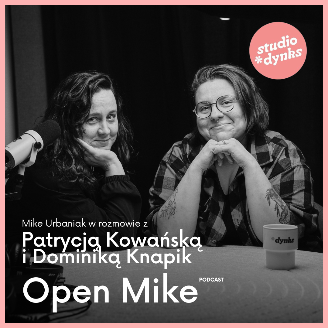 Open Mike (12) Rozmowa z Dominiką Knapik i Patrycją Kowańską o spektaklu „Very Very Hamlet” w Teatrze Polskim w Poznaniu