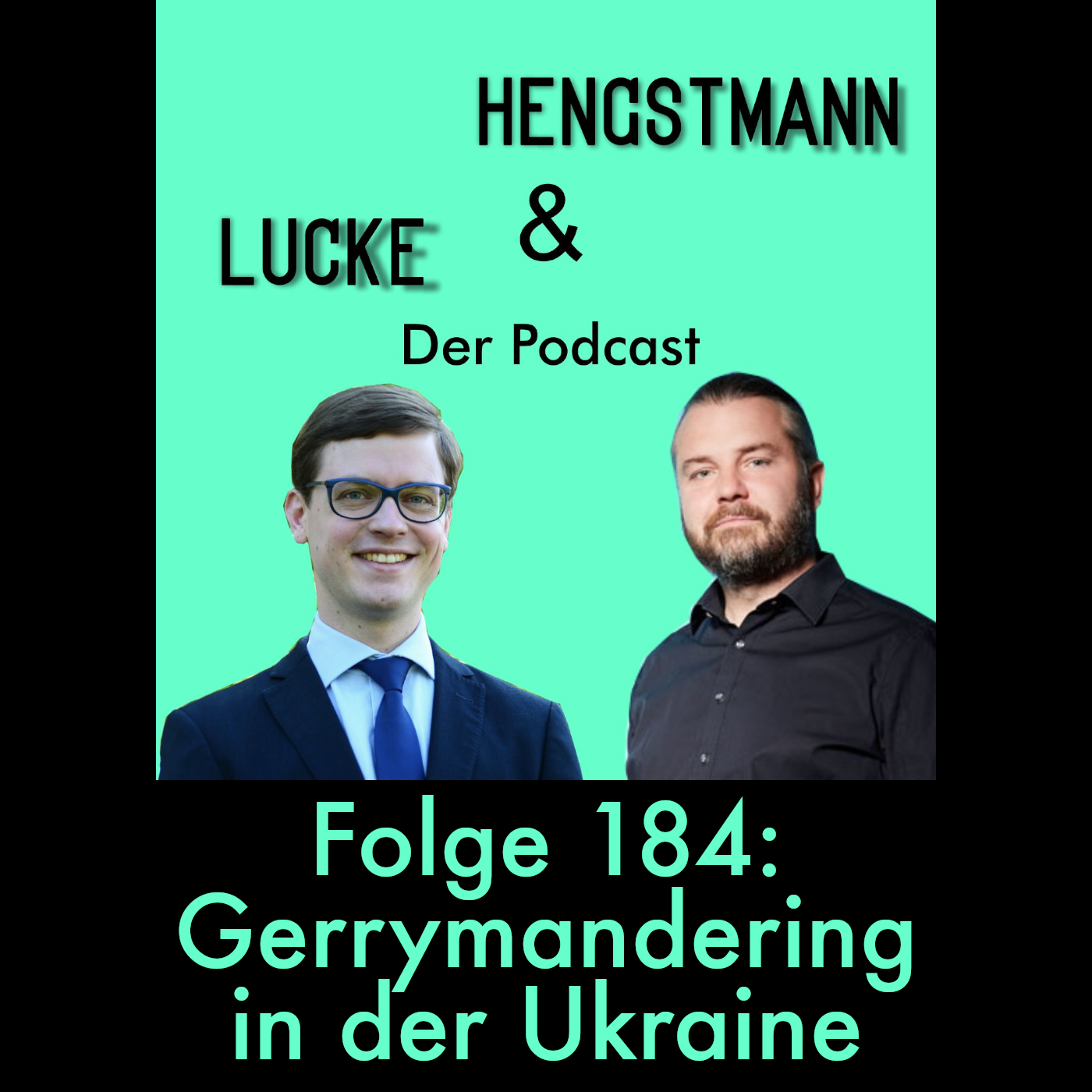 Lucke & Hengstmann, Folge 184: Gerrymandering in der Ukraine (27. November 2025)
