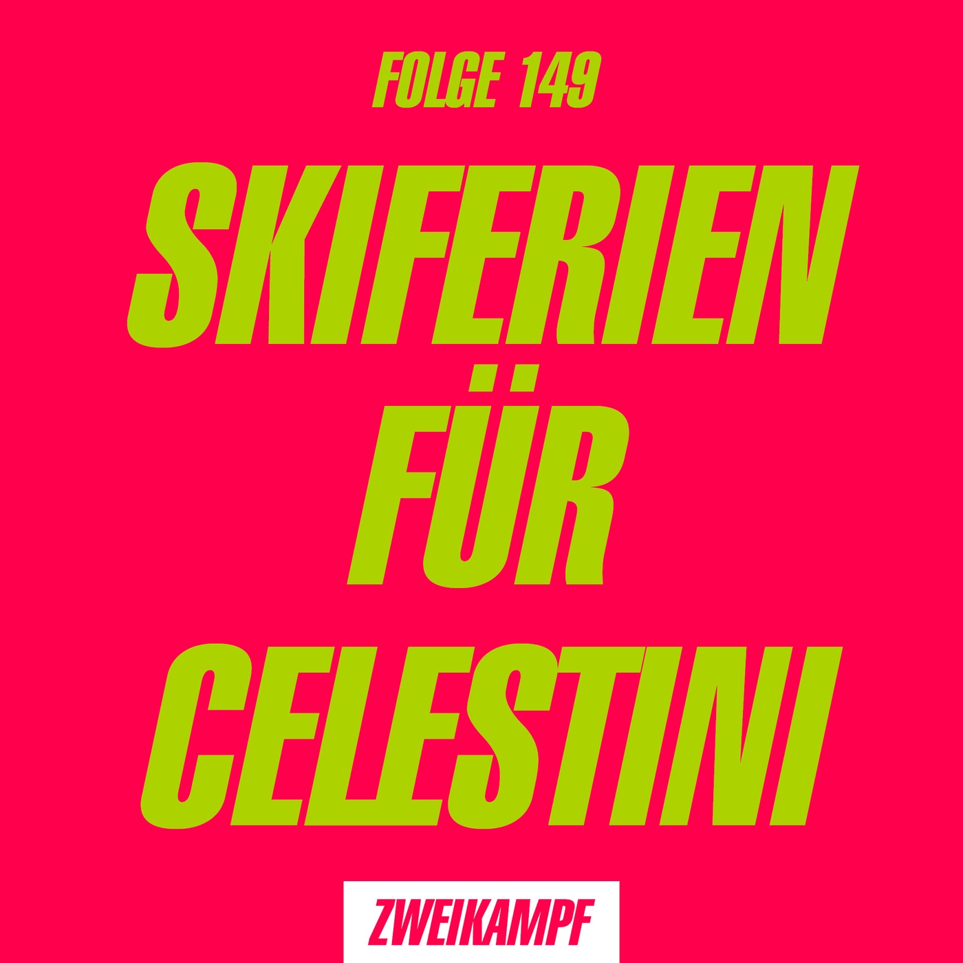 Folge 149: Skiferien für Celestini