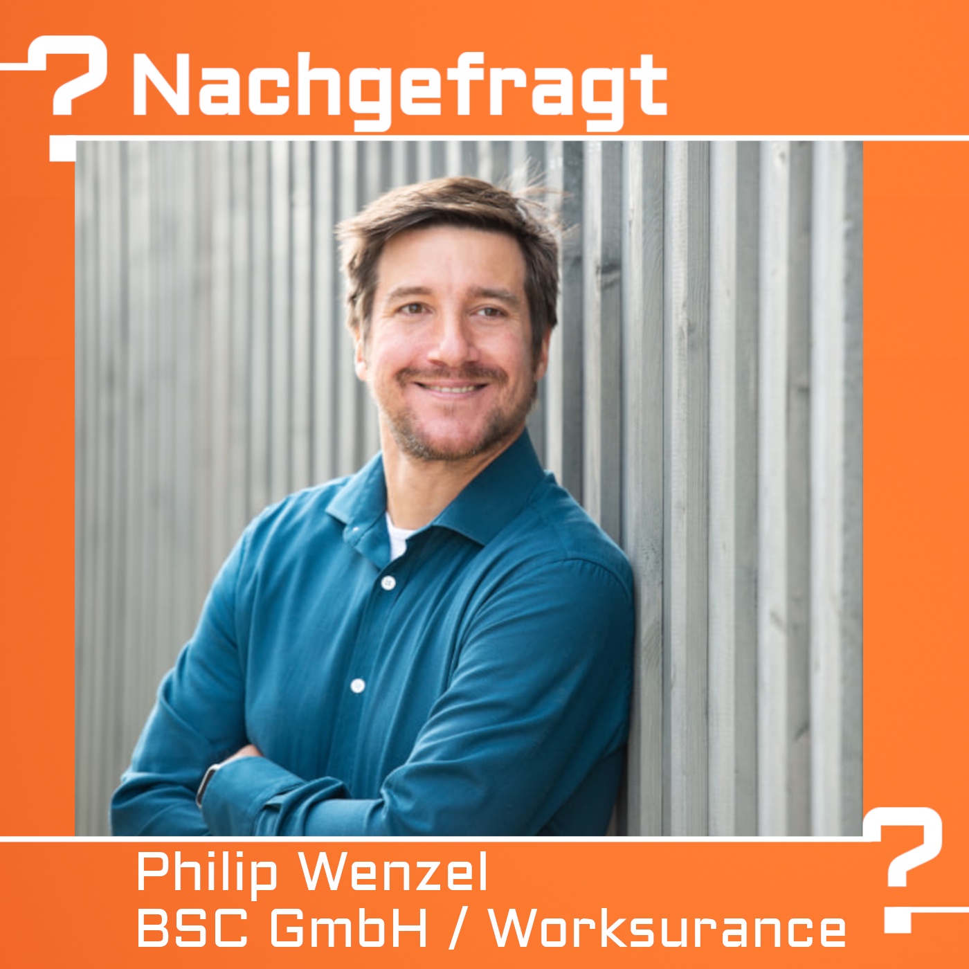Nachgefragt bei Philip Wenzel von der BSC GmbH und Worksurance.