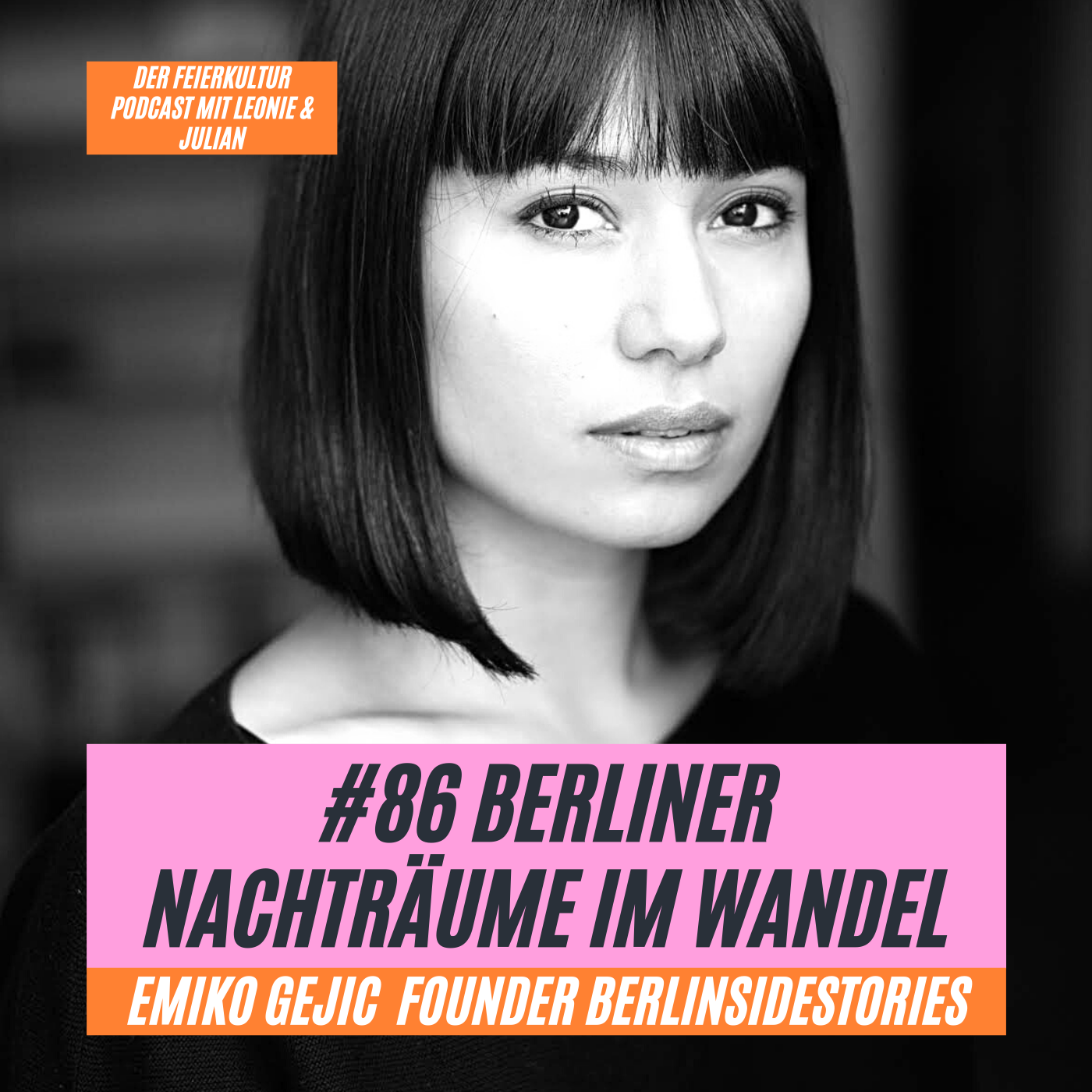 #86 - Emiko von BERLINSIDESTORIES: Berliner Nacht-Räume im Wandel