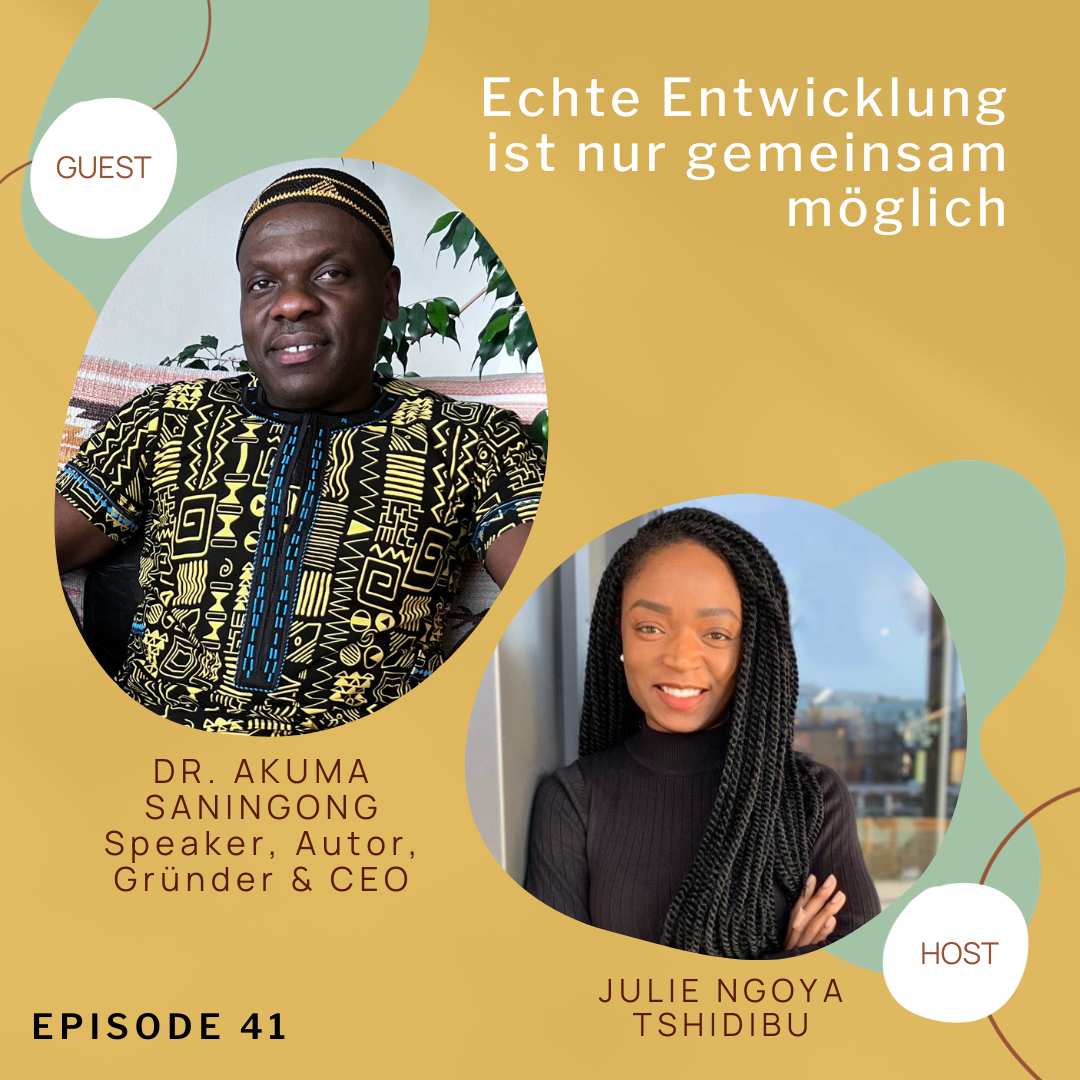 Echte Entwicklung ist nur gemeinsam möglich; mit Dr. Akuma Saningong
