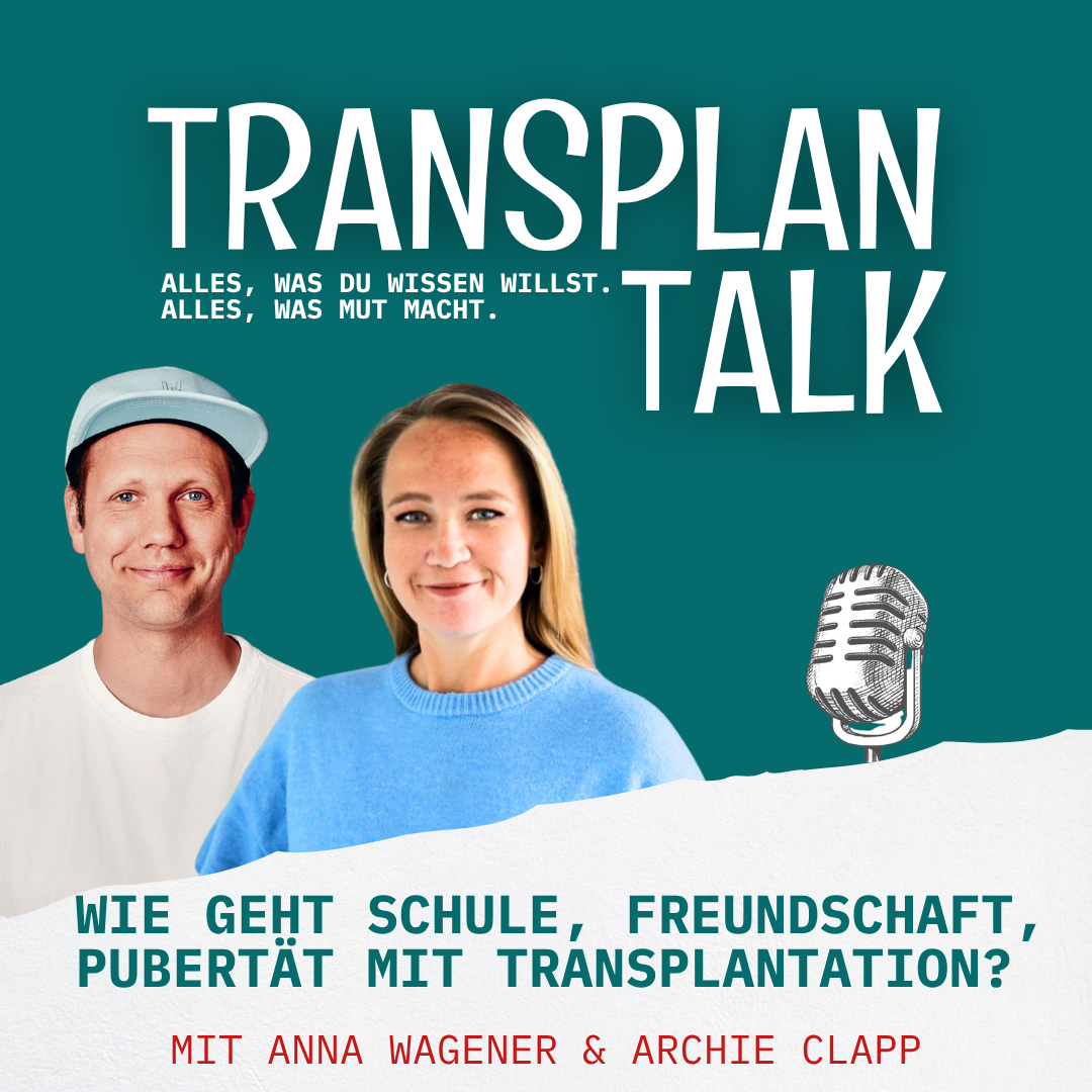 #Folge 6 - Wie geht  Schule, Freundschaft, Pubertät mit Transplantation?