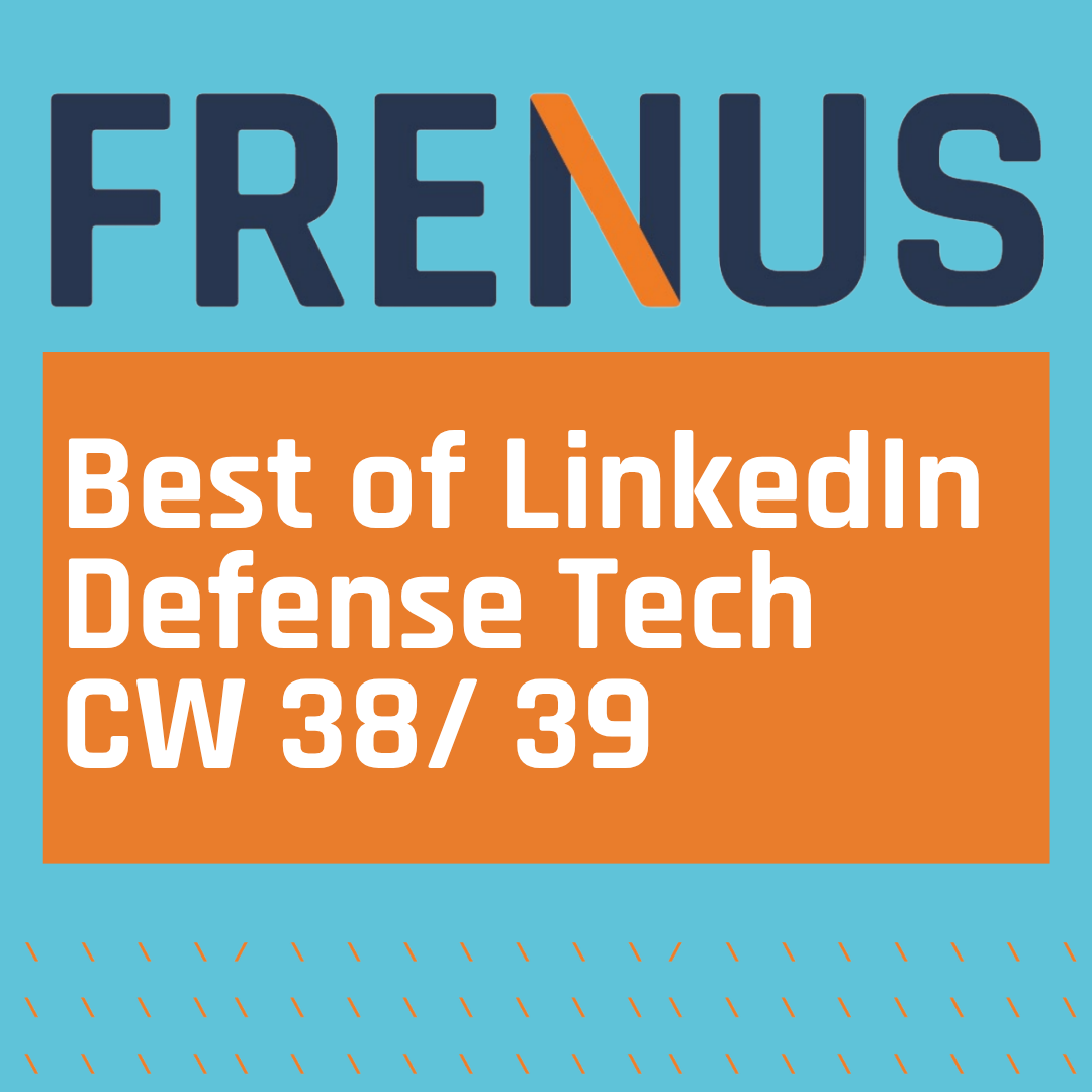 Best of LinkedIn: Defense Tech CW 38/ 39