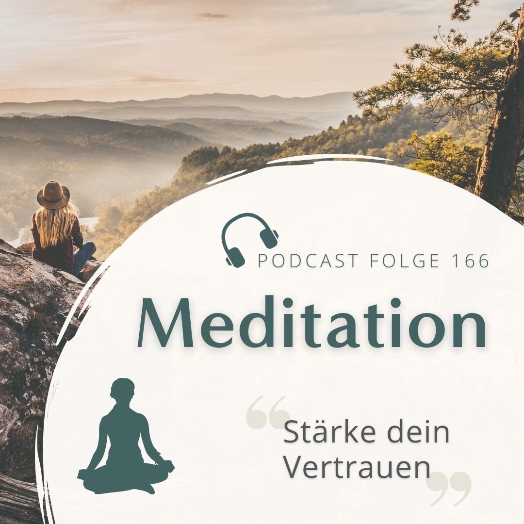 Meditation Nr. 166 // Stärke dein Vertrauen