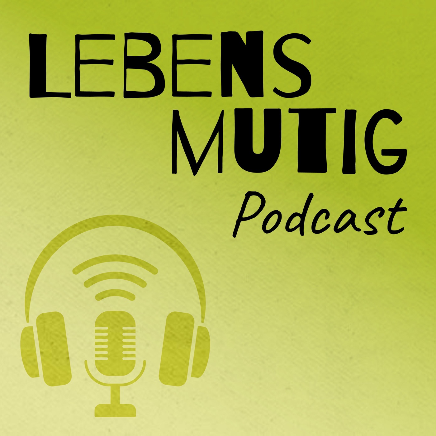 LEBENSMUTIG Podcast