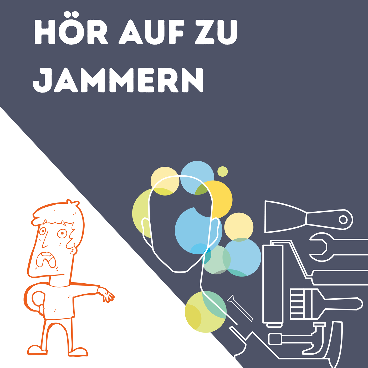 Hör auf zu jammern 