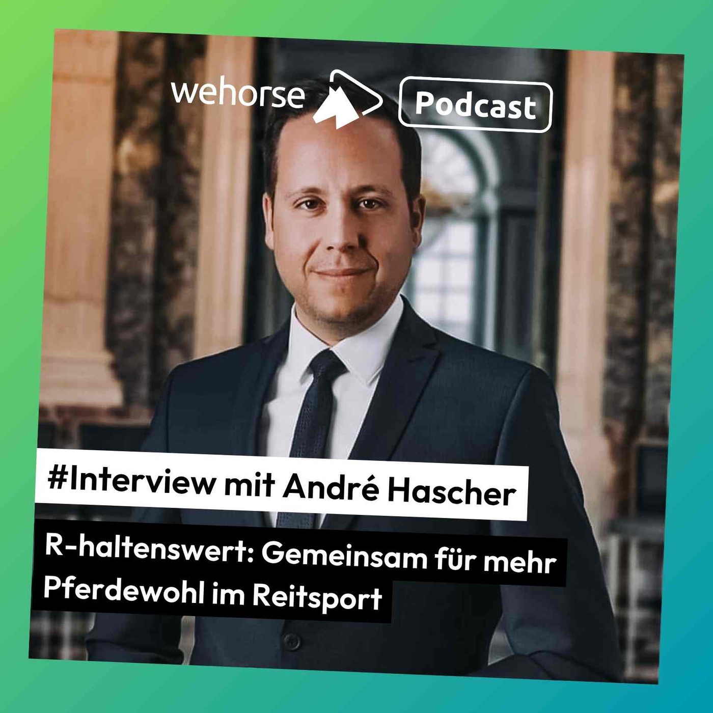 #Interview mit André Hascher von R-haltenswert: Gemeinsam für mehr Pferdewohl im Reitsport einstehen 