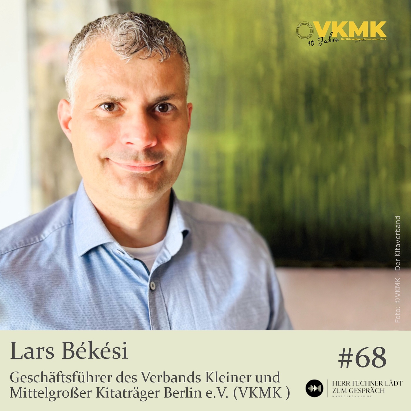 #68 Lars Békési, Verband der Kleinen und Mittelgroßen Kitaträger e.V.