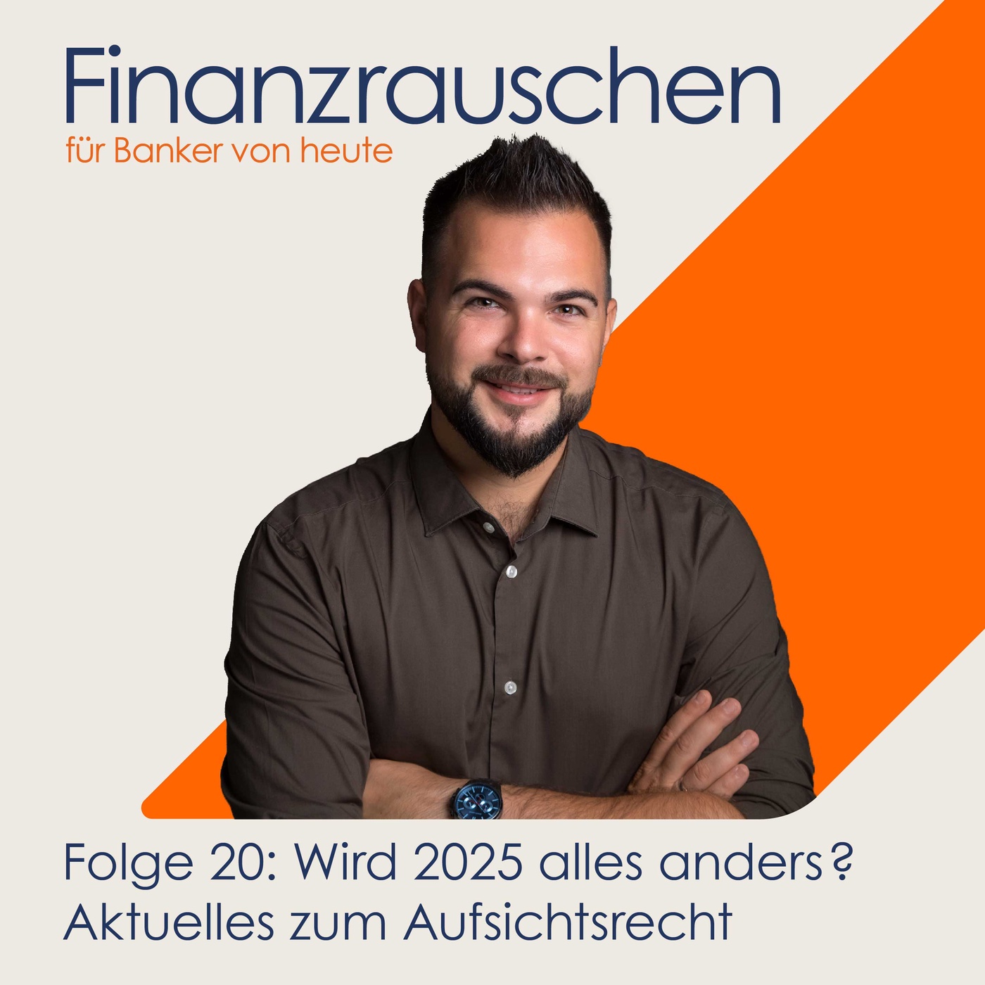 Folge 20: Wird 2025 alles anders? Aktuelles zum Aufsichtsrecht