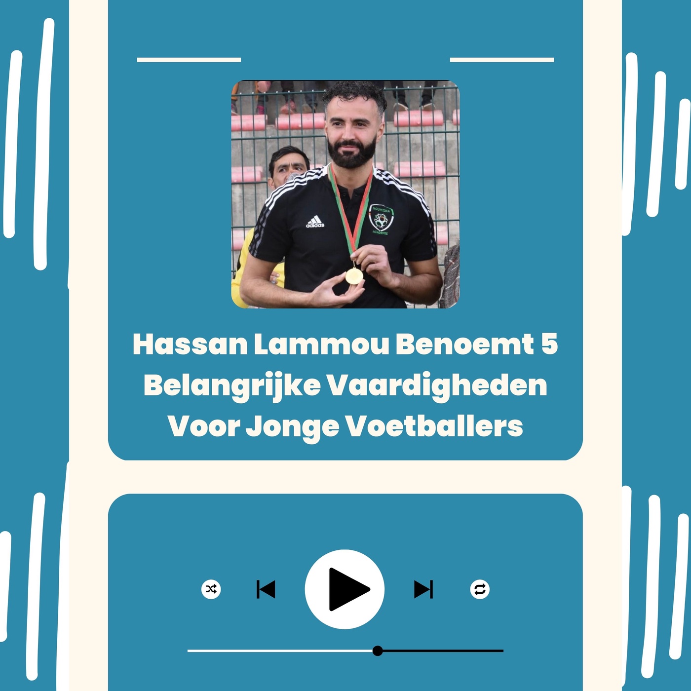 Hassan Lammou Benoemt 5 Belangrijke Vaardigheden Voor Jonge Voetballers