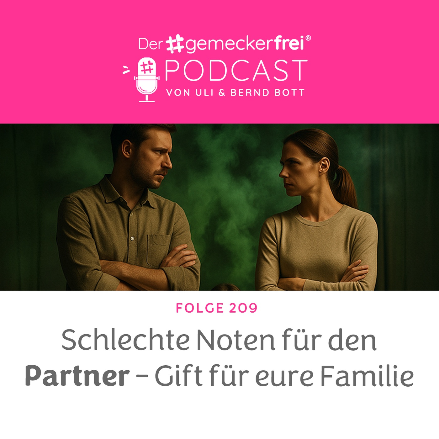 209 Schlechte Noten für den Partner - Gift für eure Familie
