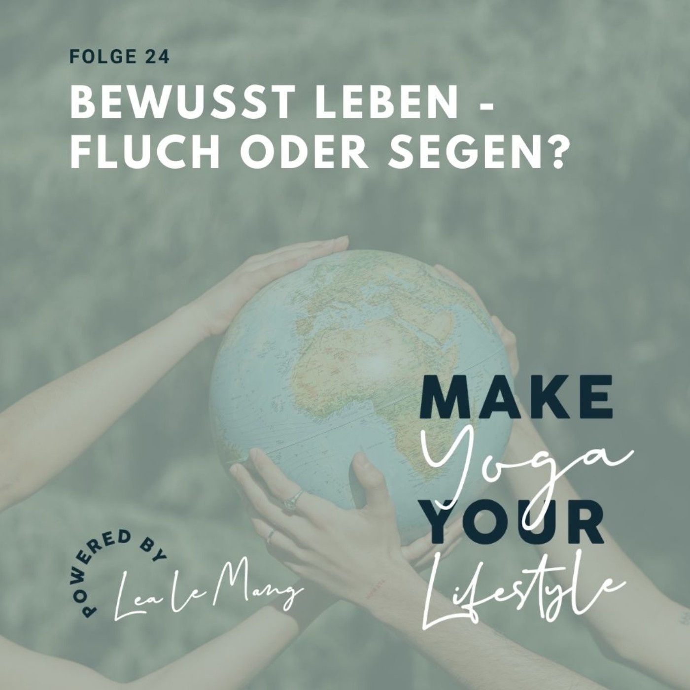 24 - Bewusst leben – Fluch oder Segen?