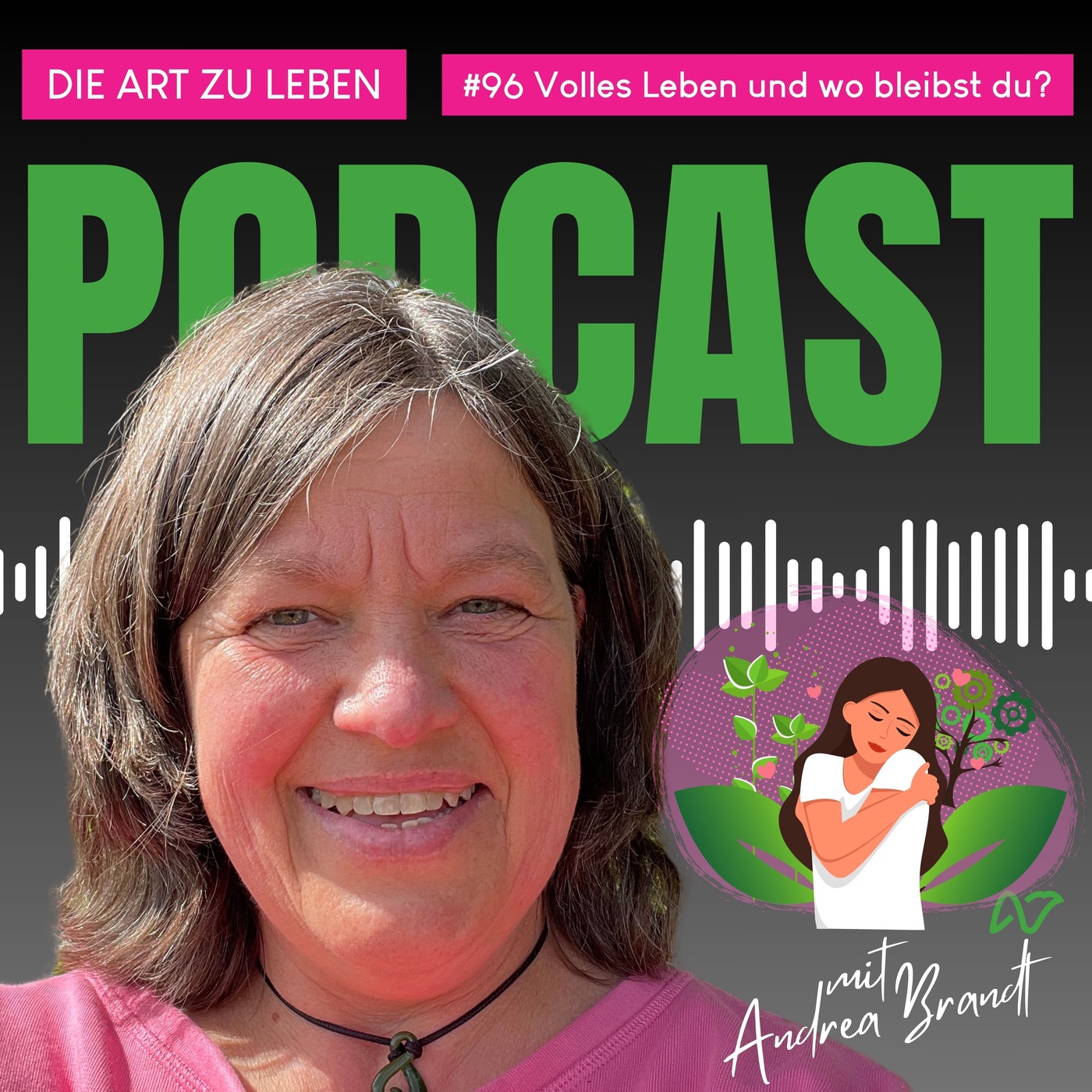 #96 Volles Leben und wo bleibst du?