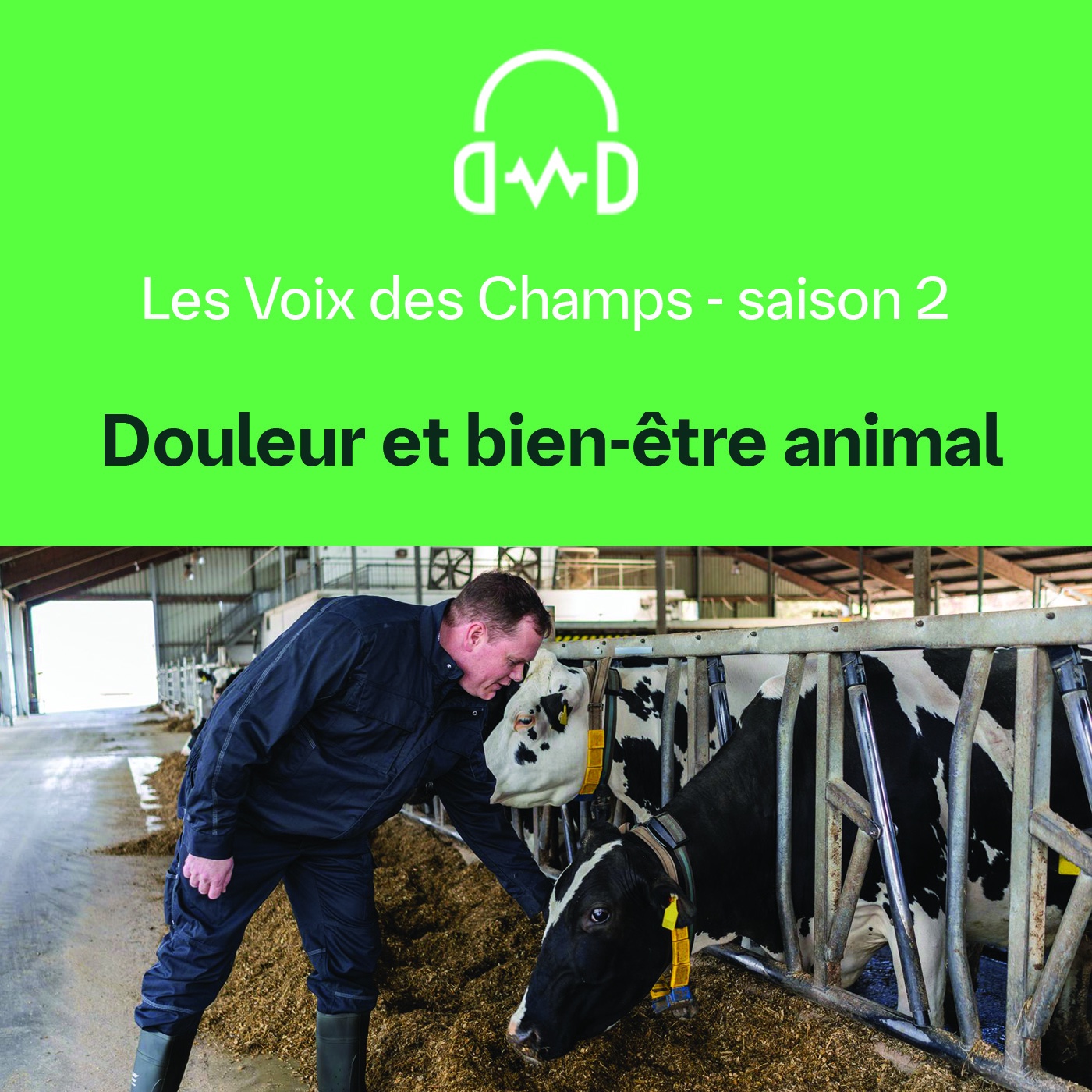 LesVoixDesChamps - S02-E02 : Douleur et bien-être animal