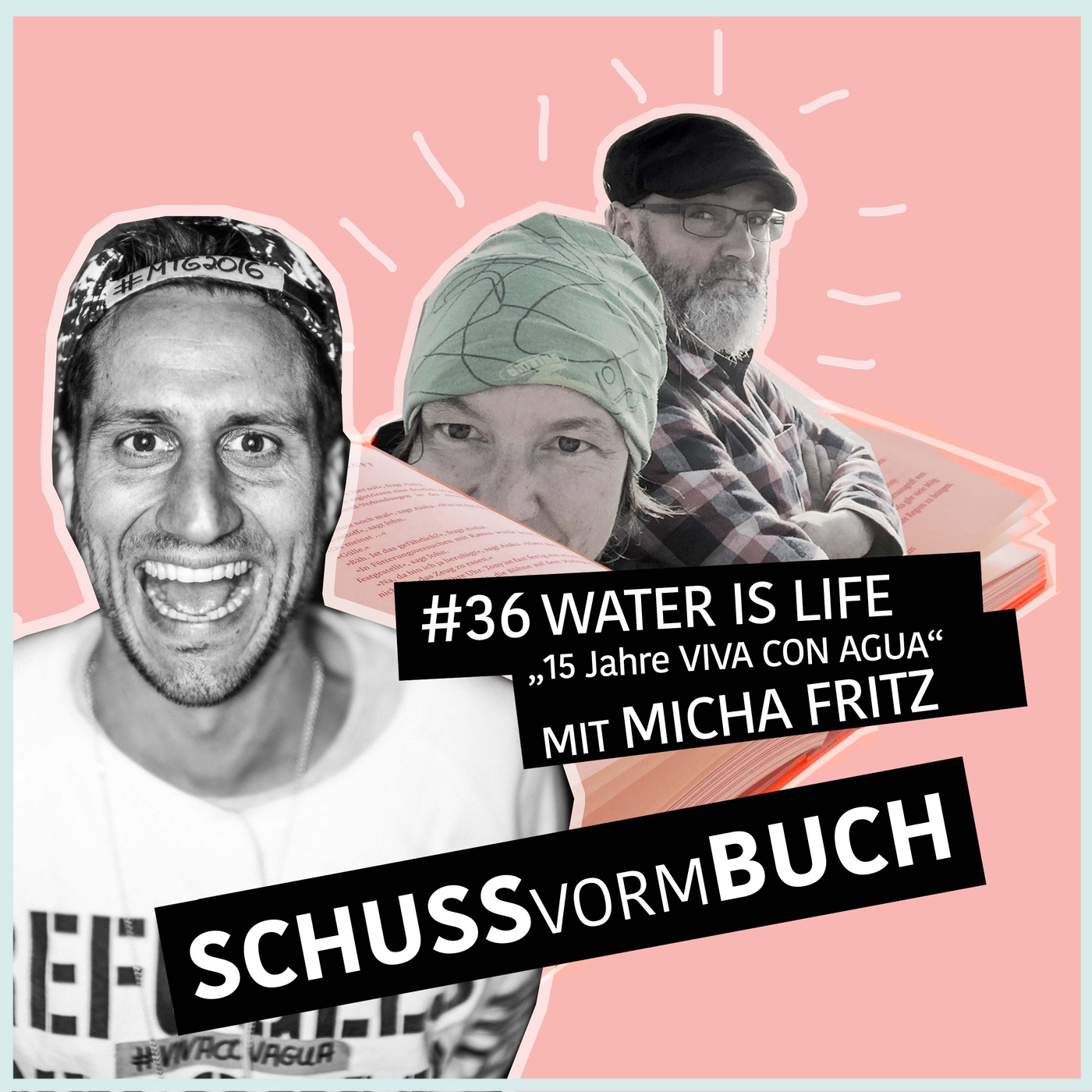 #36 – Spezial - „Water is life – 15 Jahre Viva con Agua“