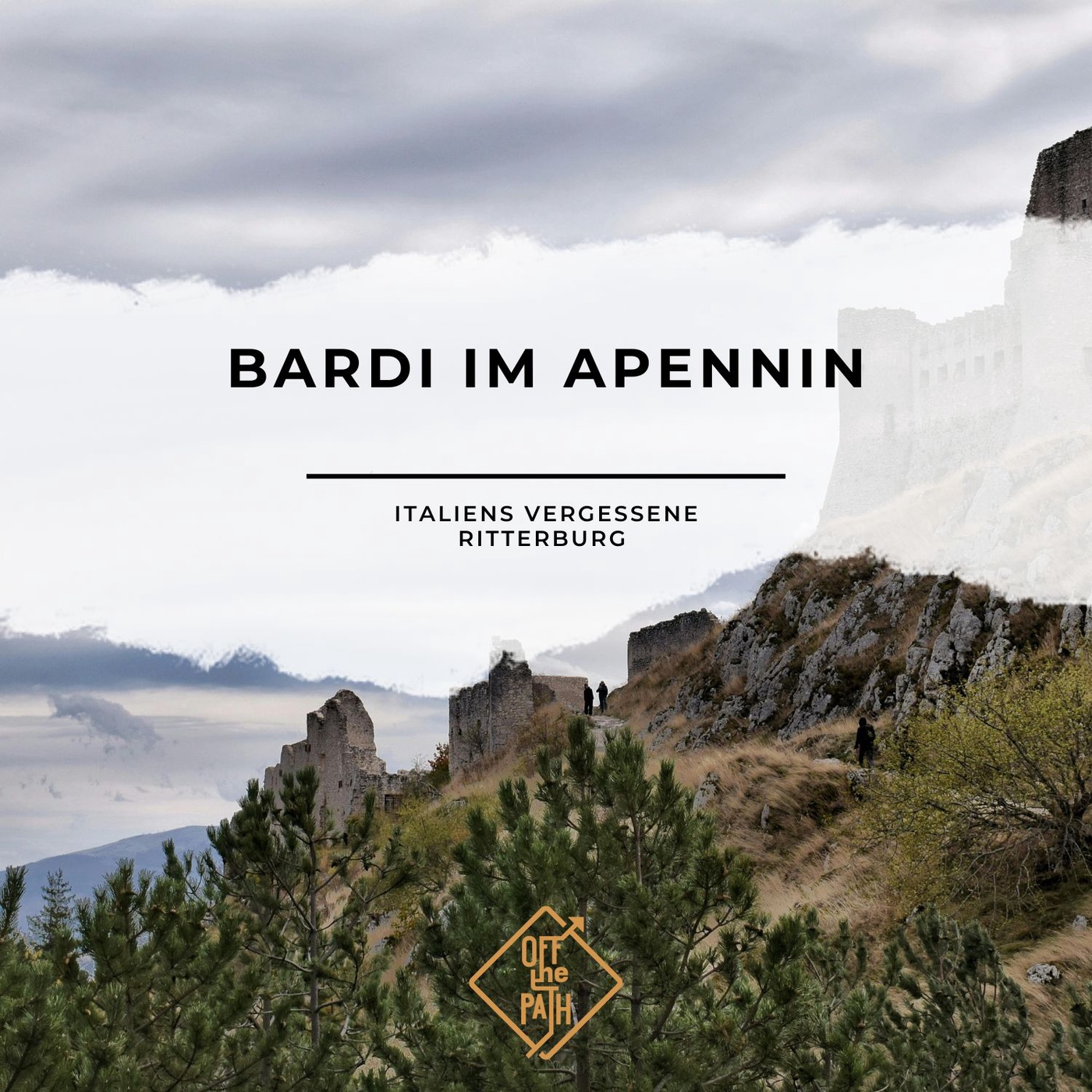 Bardi im Apennin – Italiens vergessene Ritterburg