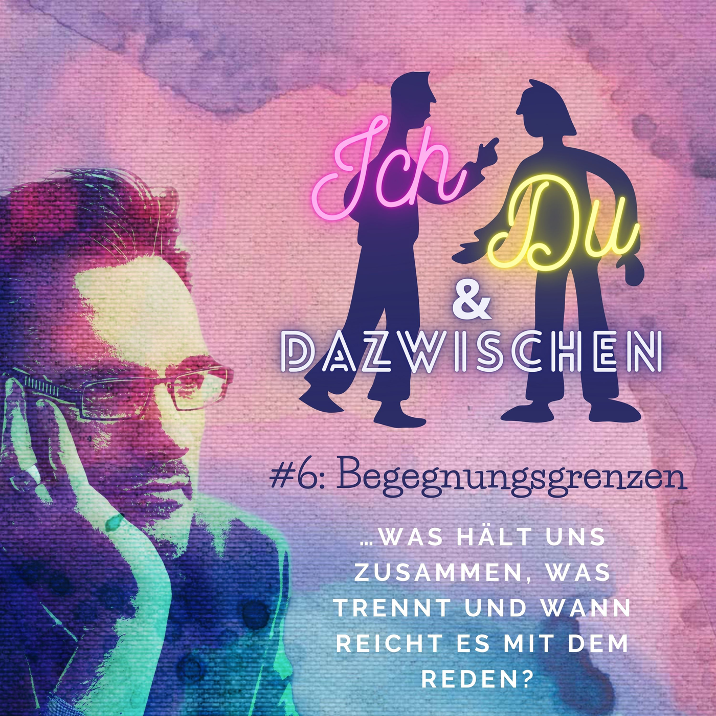 Folge # 6: Begegnungsgrenzen