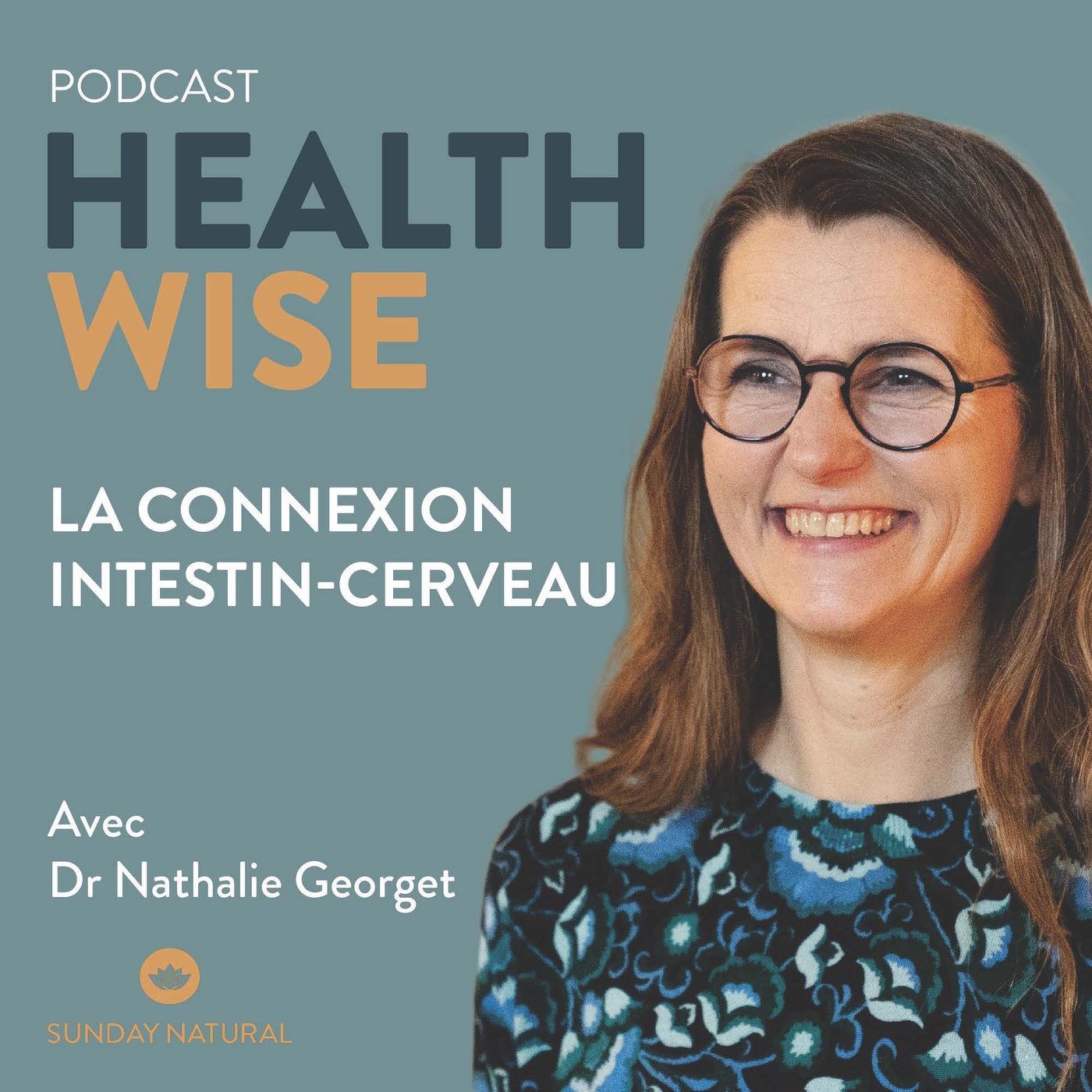 Épisode n°2 - La connexion intestin-cerveau - Dr. Nathalie Georget