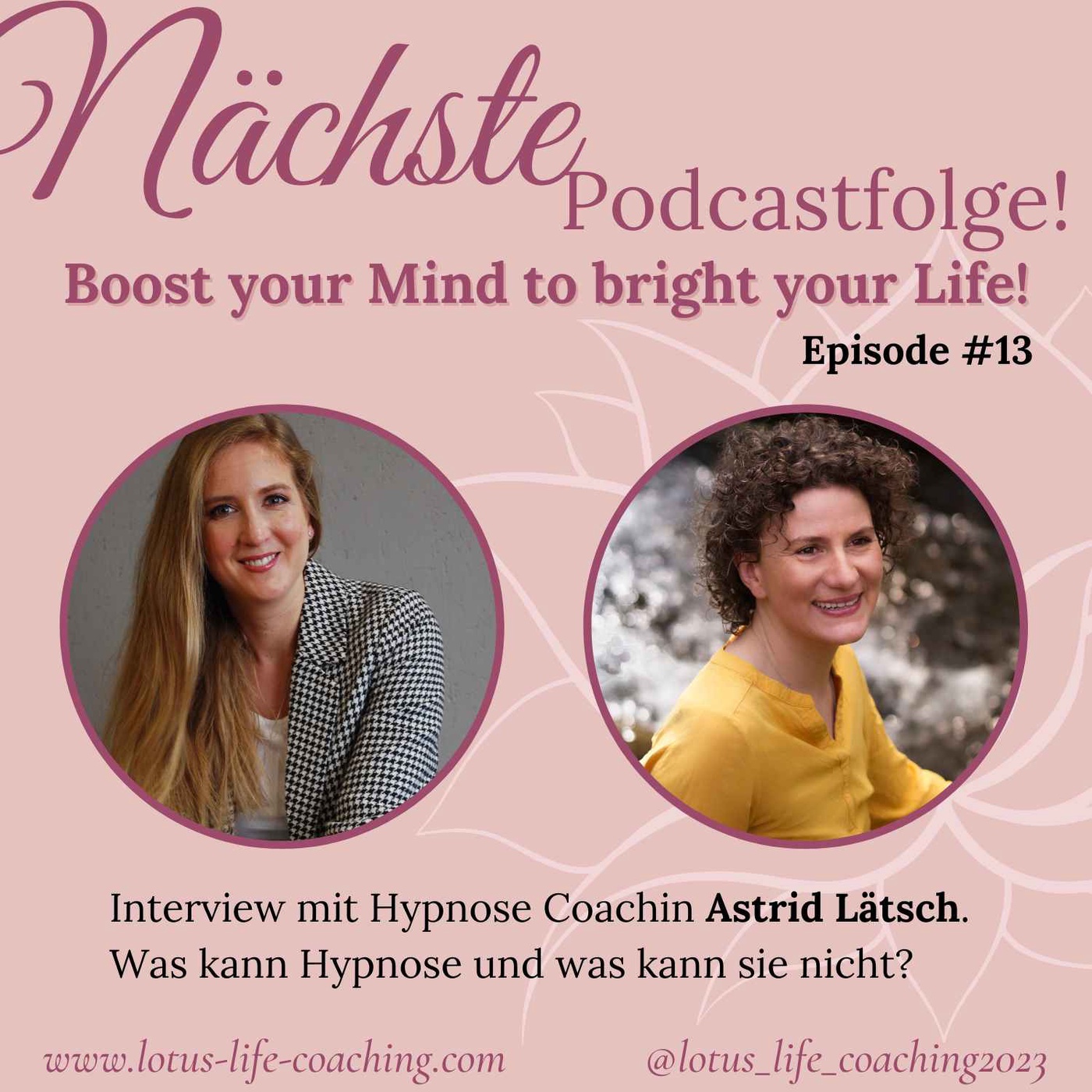 Episode #13 - Interview mit Hypnose Coachin Astrid Lätsch. Was kann Hypnose und was kann sie nicht?