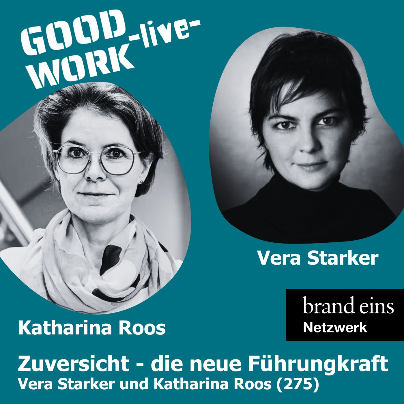 Live: Zuversicht - Die neue Führungskraft. Vera Starker und Katharina Roos (275)