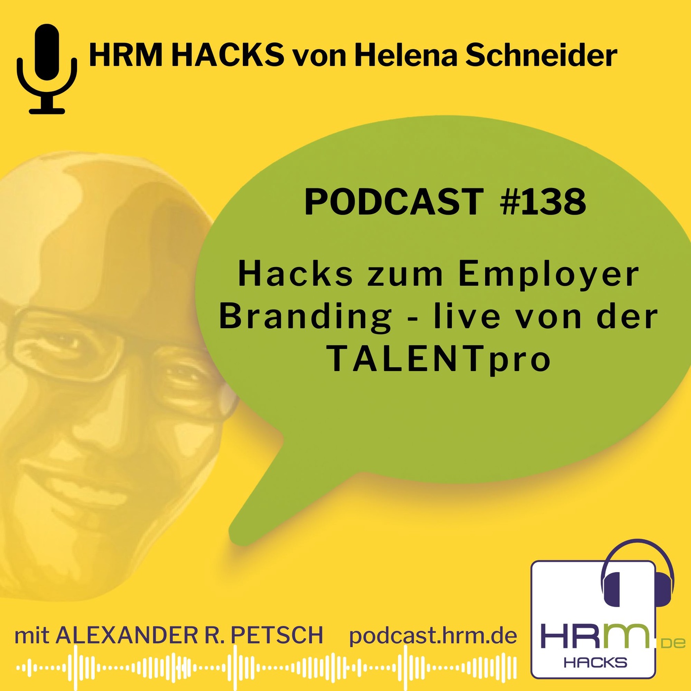 #138 Hacks zum Employer Branding - live von der TALENTpro