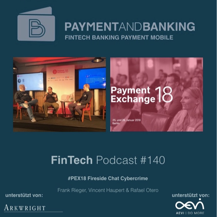 FinTech Podcast #140 - PEX18 Fireside Chat: Cybercrime