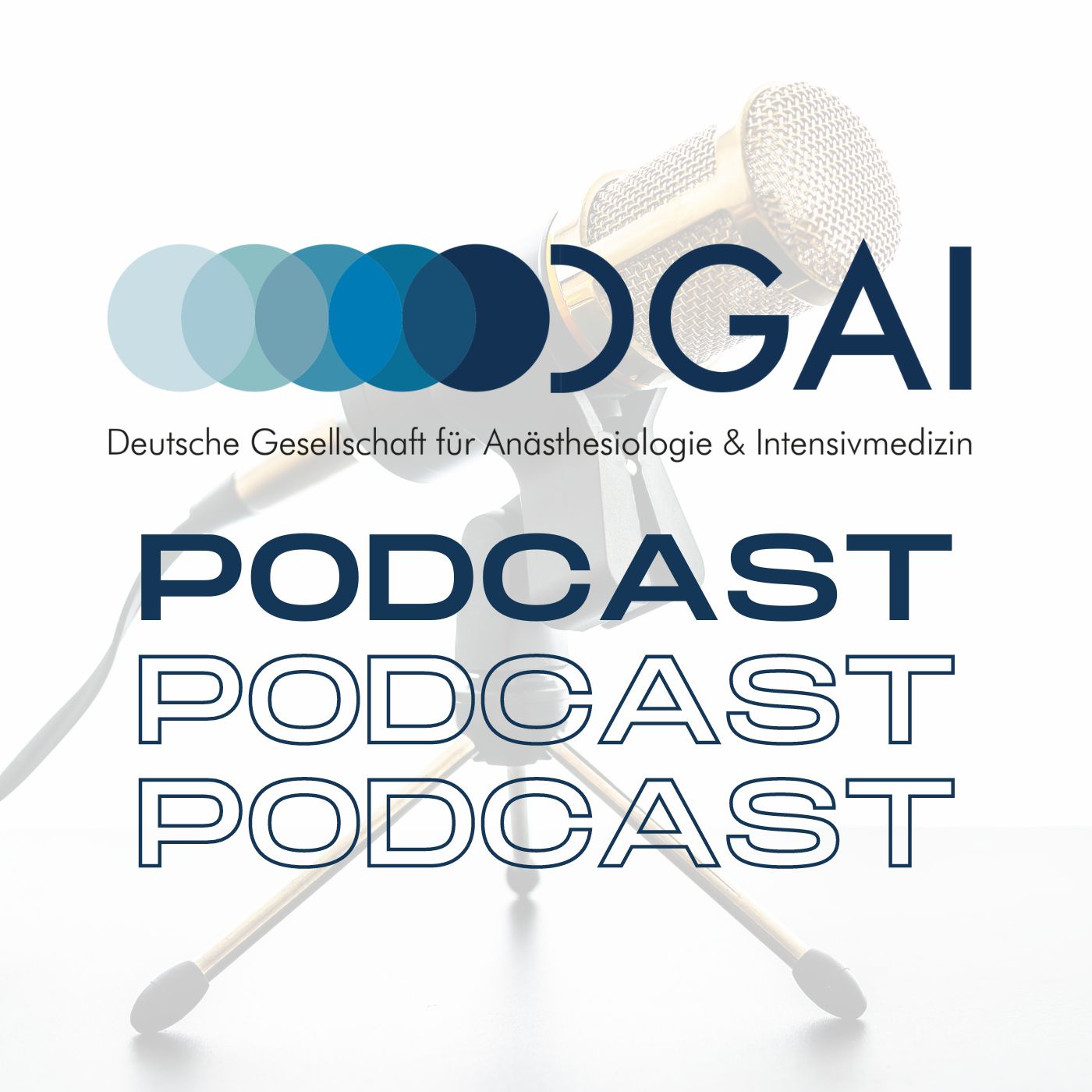 DGAI-Podcast - Deutsche Gesellschaft für Anästhesiologie und Intensivmedizin