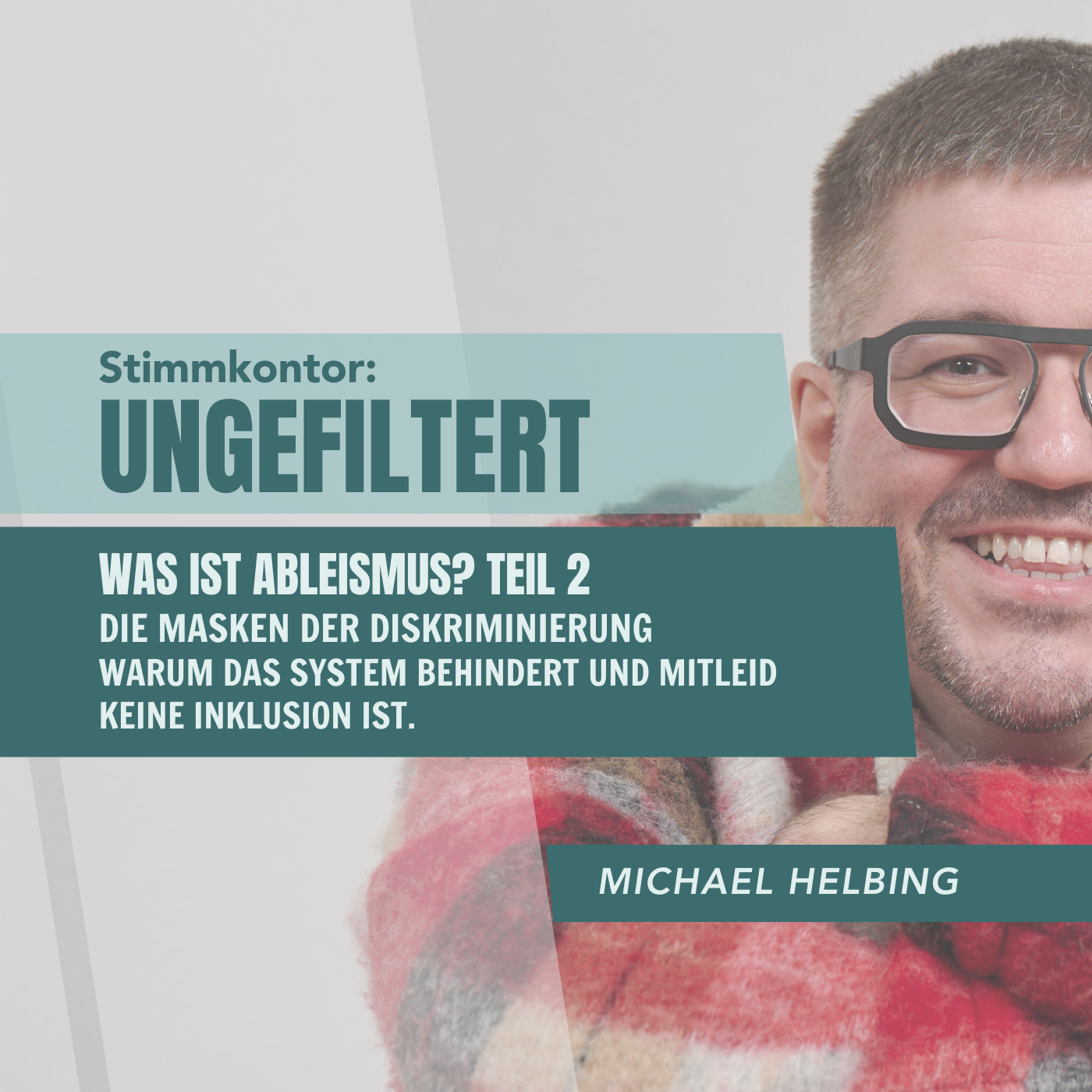 Was ist Ableismus? Teil 2  Die Masken der Diskriminierung