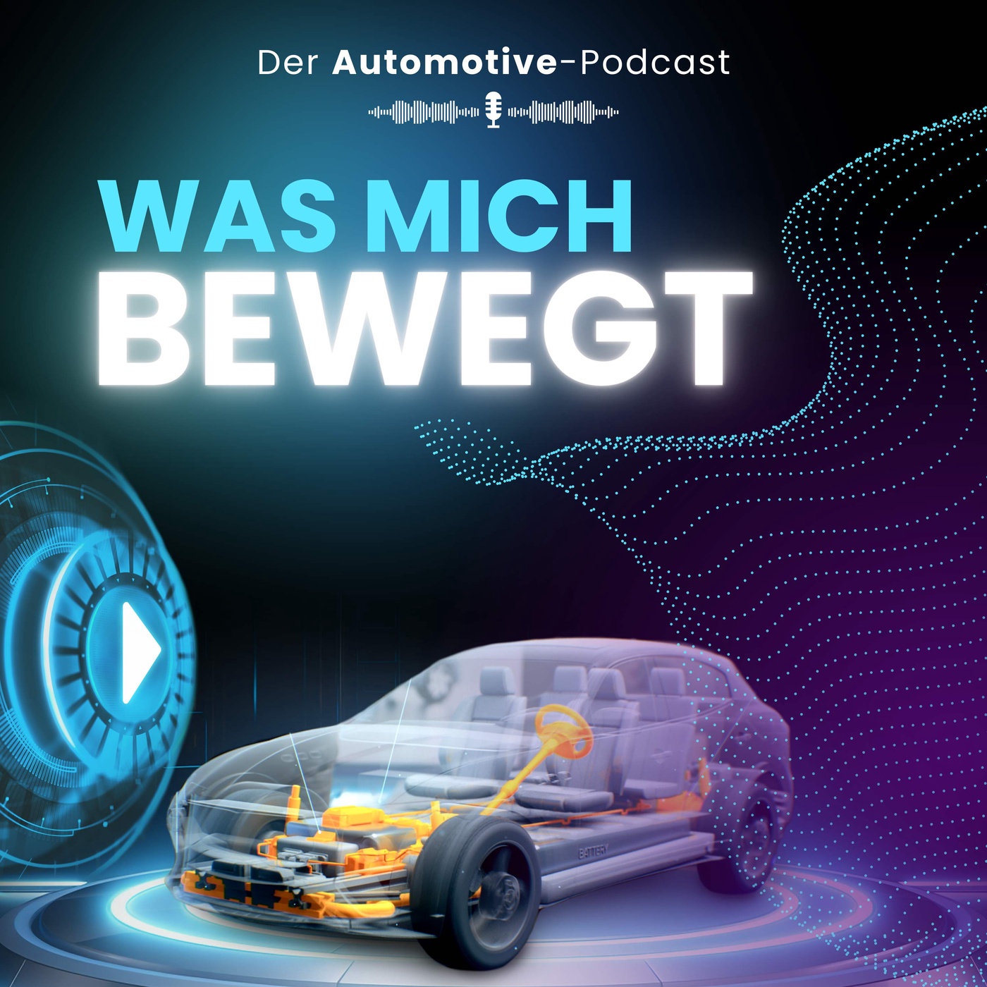 Was mich bewegt – Der Automotive-Podcast