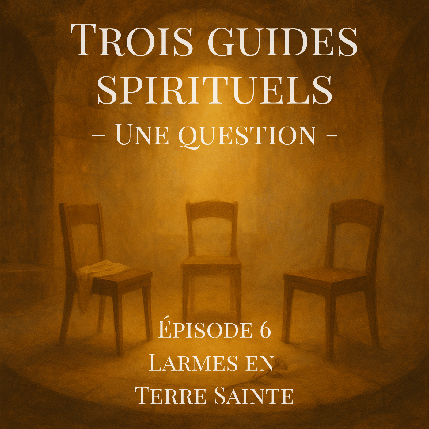 Épisode 6 – Larmes en Terre Sainte | Trois guides spirituels – Une question