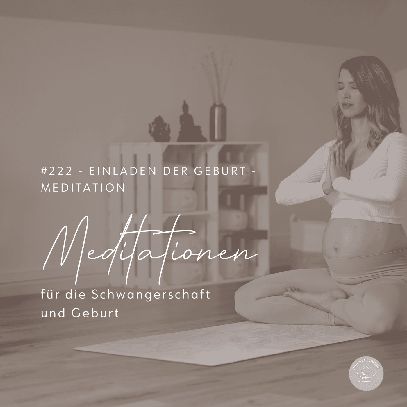 #222 - Einladen der Geburt - Meditation