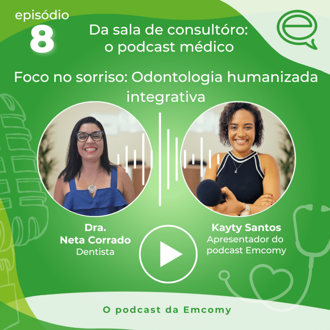 08 - Foco no sorriso: Odontologia humanizada integrativa
