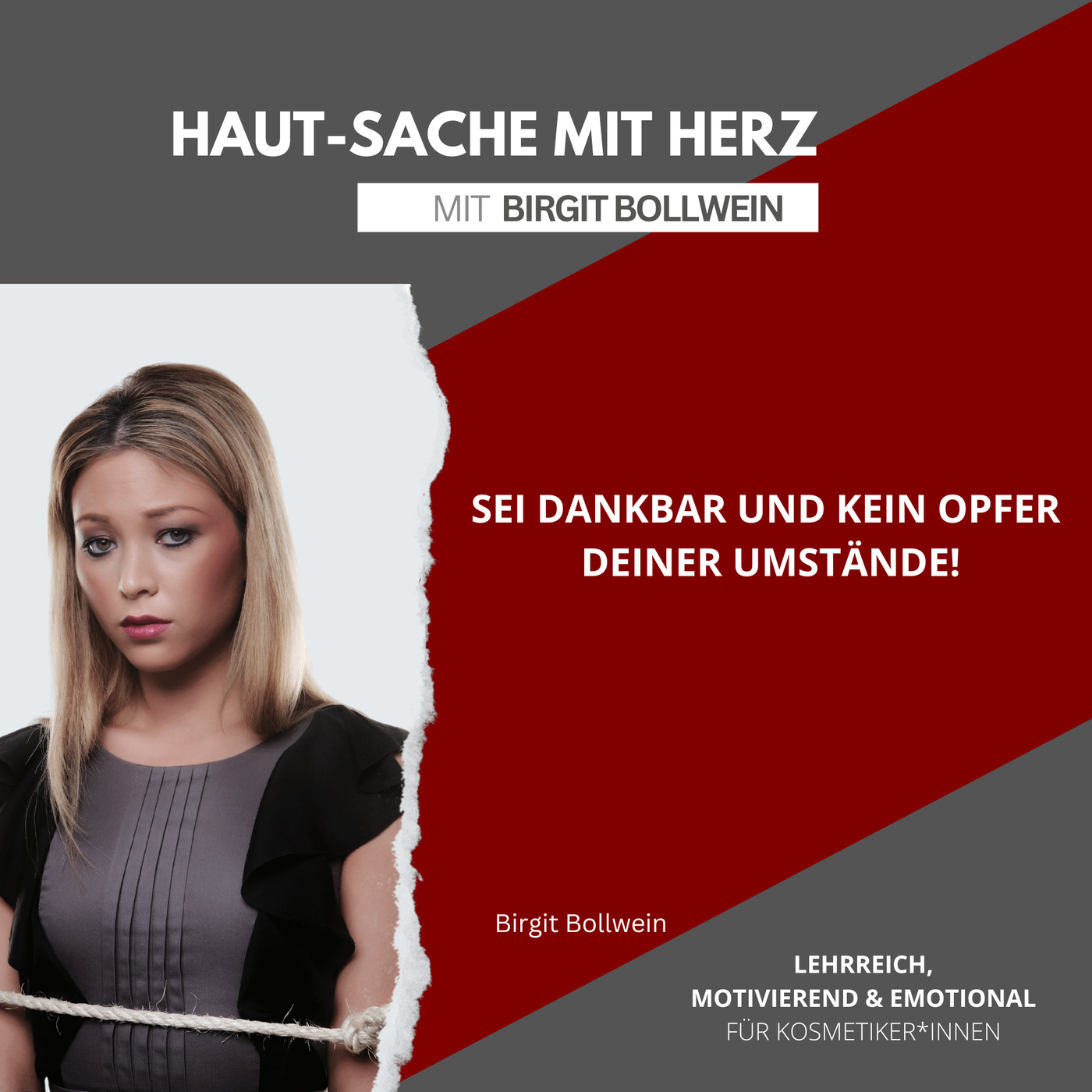 #076 Birgit Bollwein - Hör auf zu warten: Sei dankbar und kein Opfer deiner Umstände