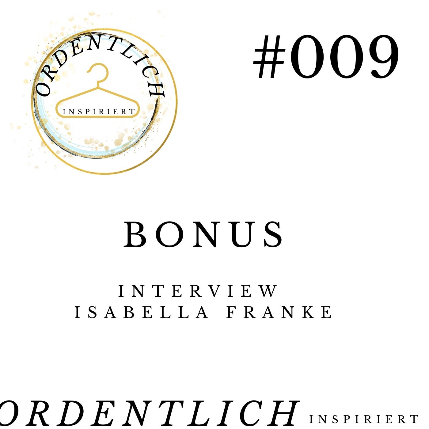 ordentlich inspiriert #009 - BONUS Interview mit Isabella Franke