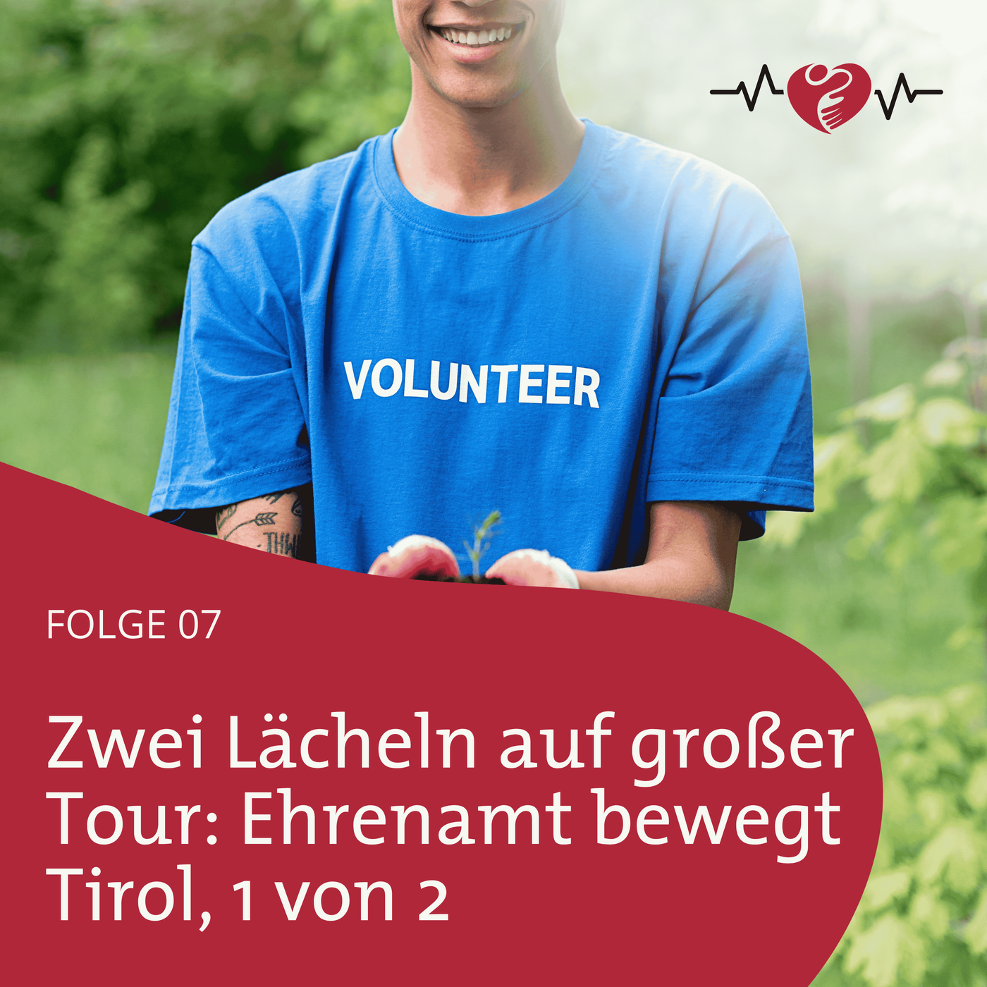 #7 Zwei Lächeln auf großer Tour: Ehrenamt bewegt Tirol 1 von 2