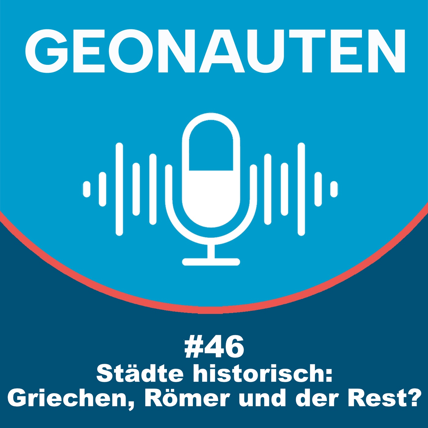Geonauten #46 - Griechen, Römer und der Rest?