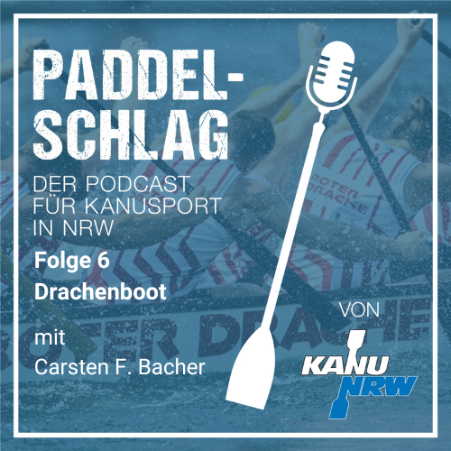 06_PADDELSCHLAG - Drachenboot mit Carsten F. Bacher