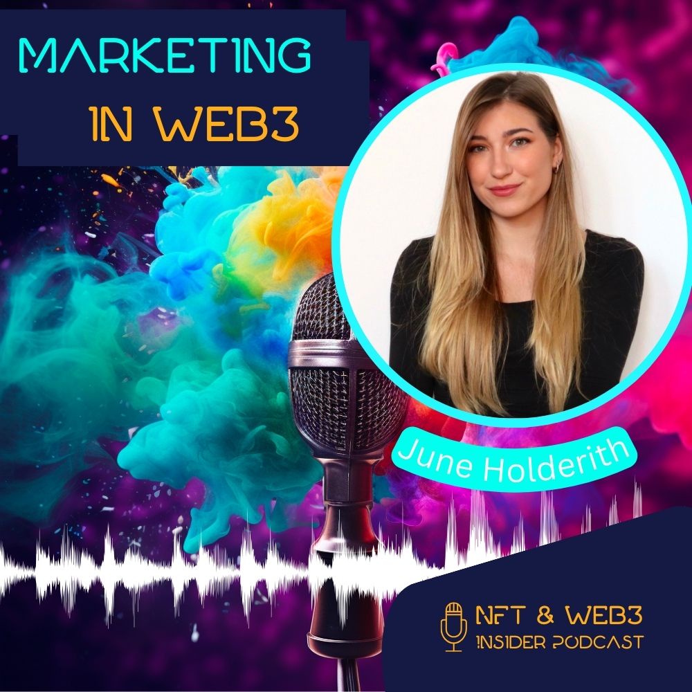 #120 June Holderith - The Role of Communication and Marketing in web3