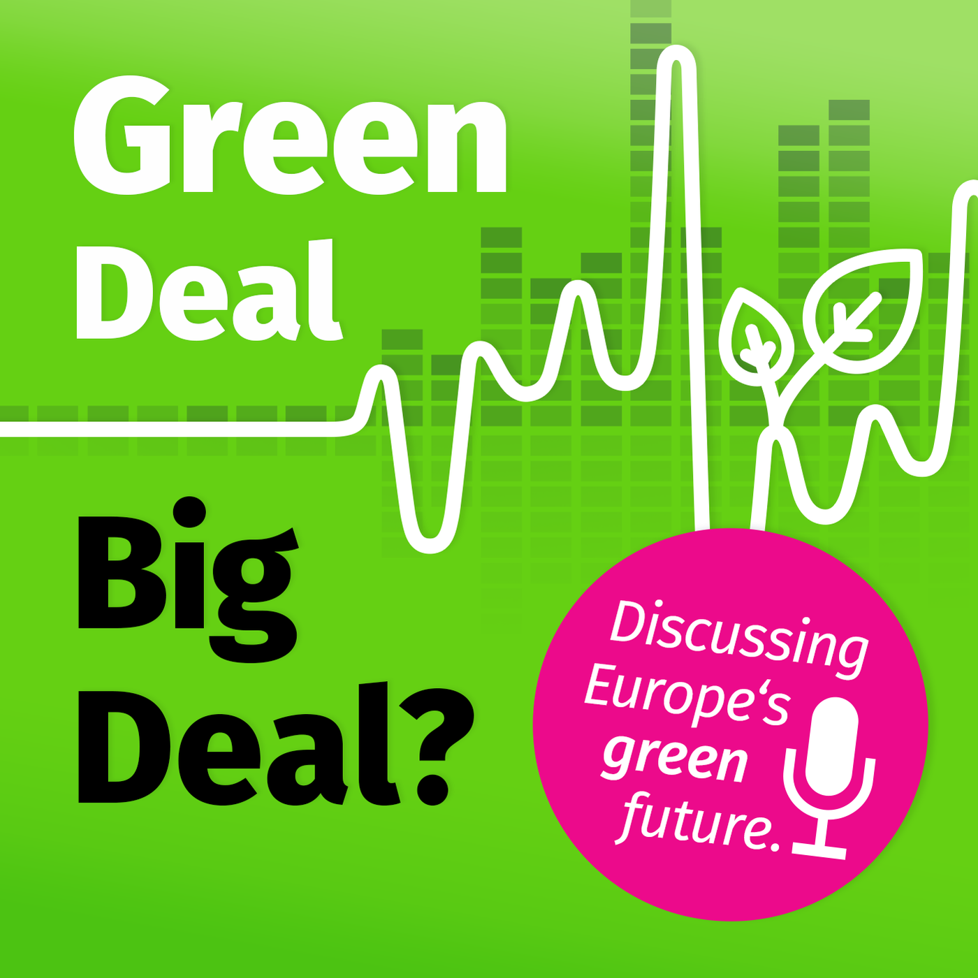 Green Deal - Big Deal?