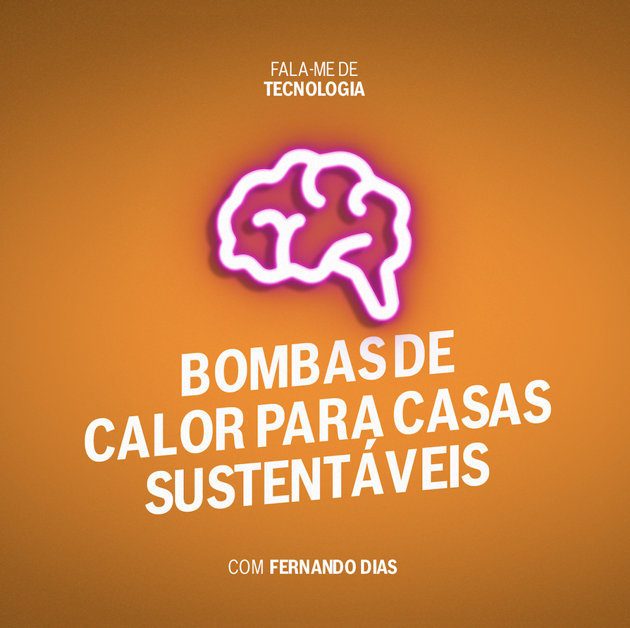 BOMBAS DE CALOR: o que faz delas “amigas” do ambiente e do consumidor.