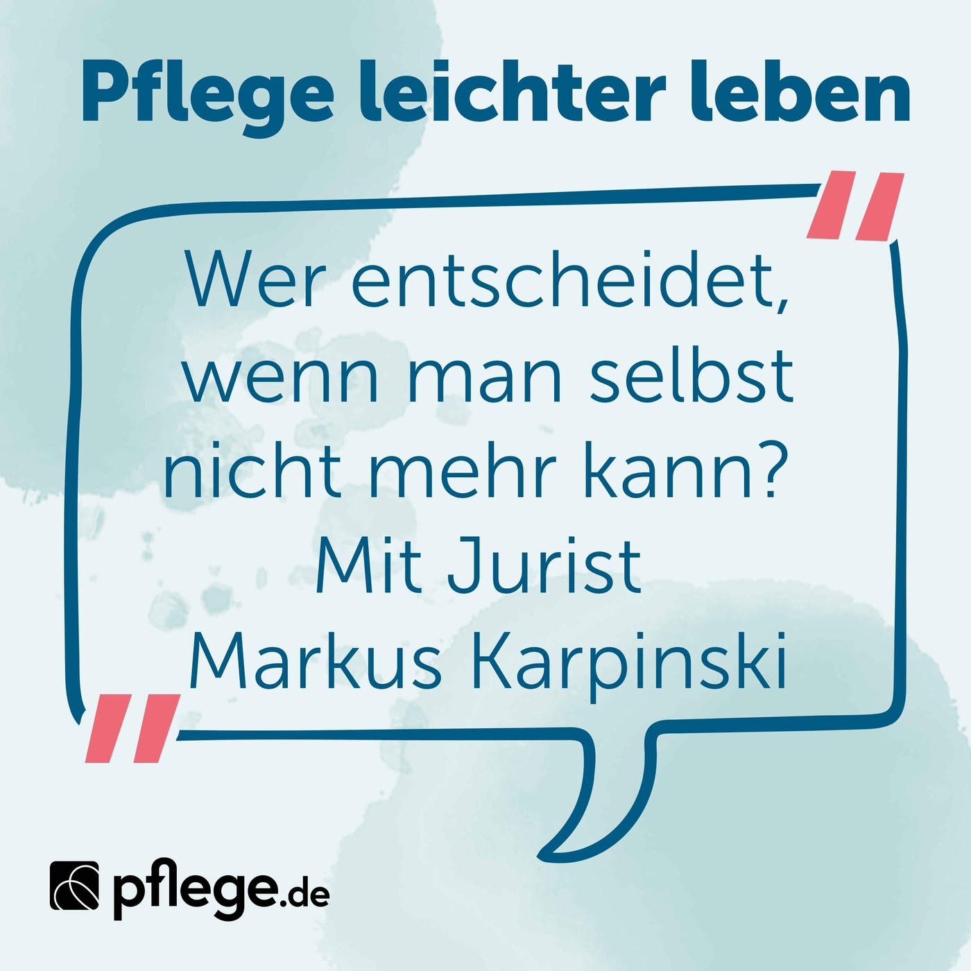 Wer entscheidet, wenn man selbst nicht mehr kann? Mit Jurist Markus Karpinski