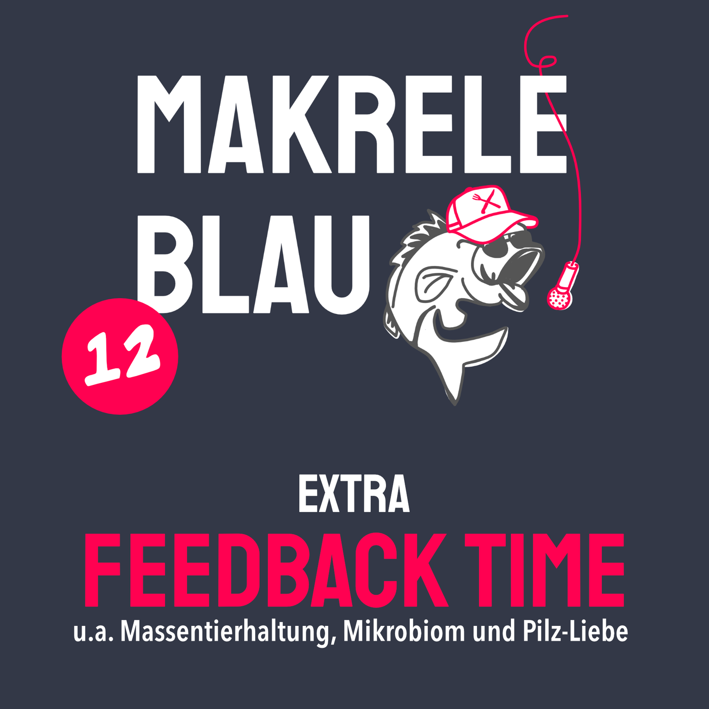 Makrele Blau #12 – Massetierhaltig, Mikrobiom und en Pilz zum verliebe