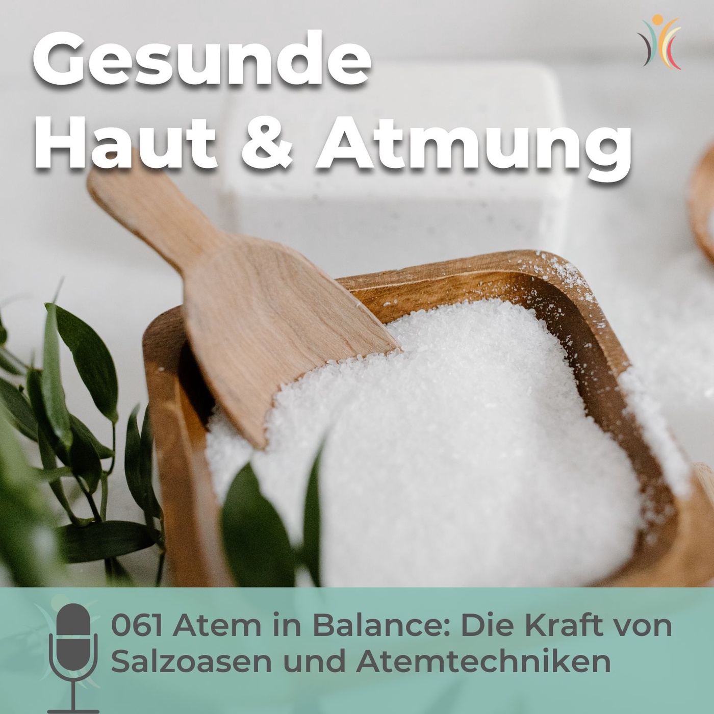 061 Atem in Balance: Die Kraft von Salzoasen und Atemtechniken