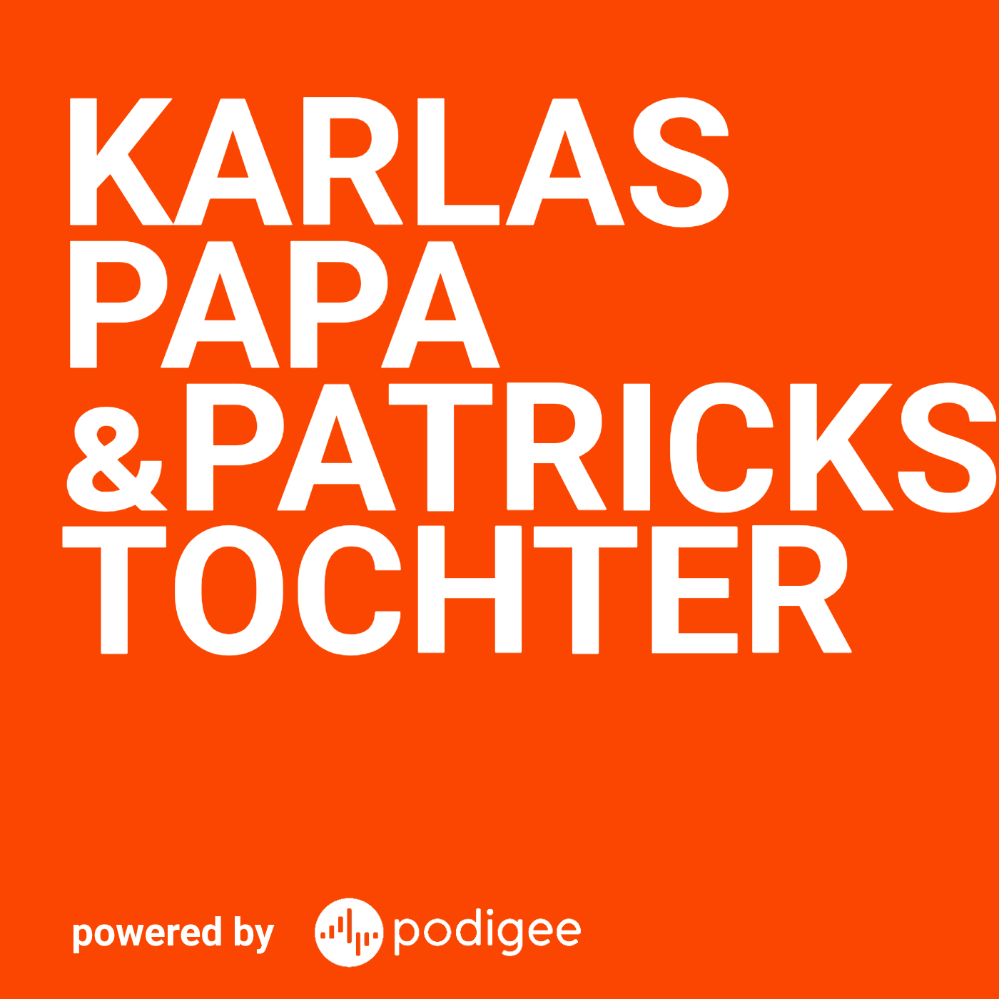 ​Karlas Papa & Patricks Tochter