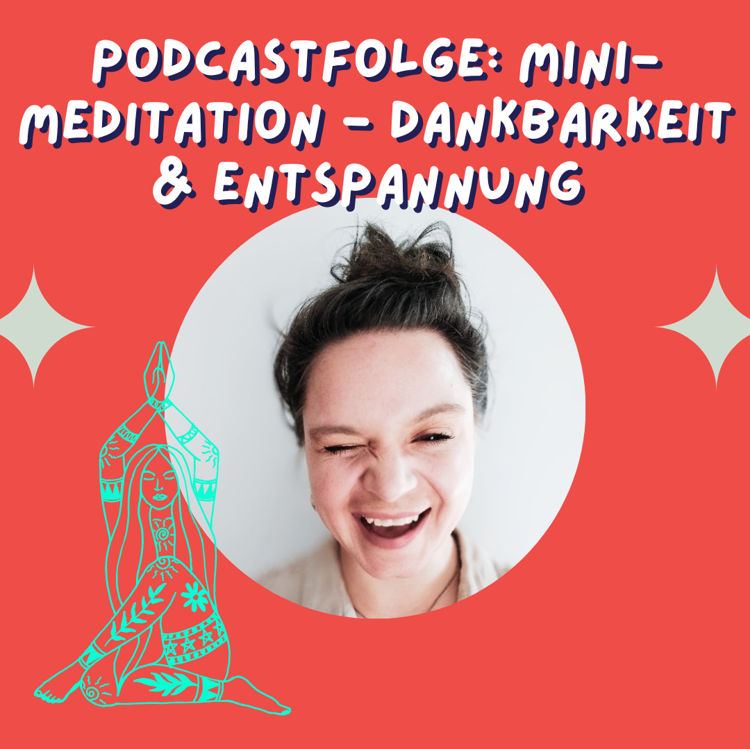 Mini-Meditation: Entspannung, Dankbarkeit und Visualisierung für Zwischendurch